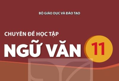 Chuyên đề học tập Ngữ văn 11